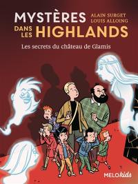 Mystères dans les Highlands. Vol. 2. Les secrets du château de Glamis
