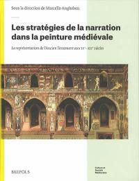 Les stratégies de la narration dans la peinture médiévale : la représentation de l'Ancien Testament aux IVe-XIIe siècles