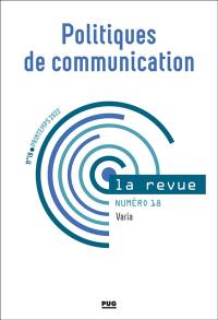 Politiques de communication, la revue, n° 18. Varia