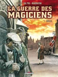 La guerre des magiciens. Vol. 1. Berlin