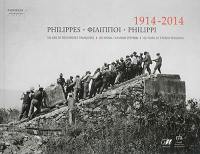 Philippes : 100 ans de recherches françaises : 1914-2014. Philippi : 100 years of French research : 1914-2014