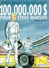 Michel Vaillant. Vol. 66. 100.000.000 $ pour Steve Warson