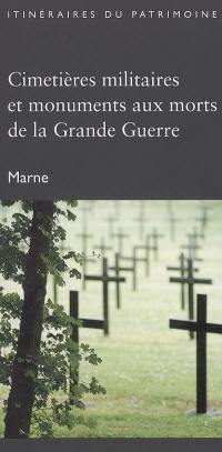 Cimetières militaires et monuments aux morts de la Grande Guerre : Marne