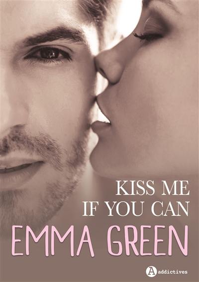 Kiss me if you can : l'intégrale