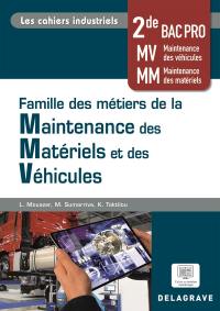 Famille des métiers de la maintenance des matériels et des véhicules 2de bac pro MV maintenance des véhicules, MM maintenance des matériels