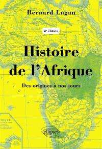 Histoire de l'Afrique : des origines à nos jours
