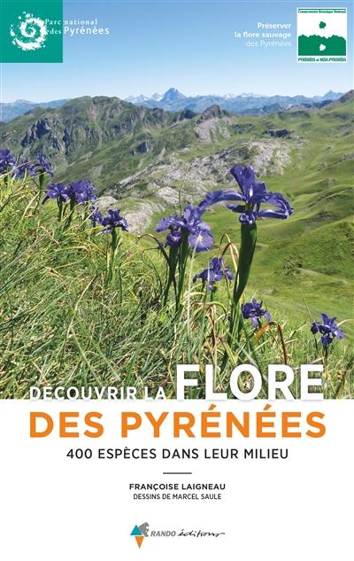 400 espèces dans Découvrir la flore des Pyrénées 