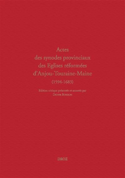 Actes des synodes provinciaux : Anjou-Touraine-Maine (1594-1683)