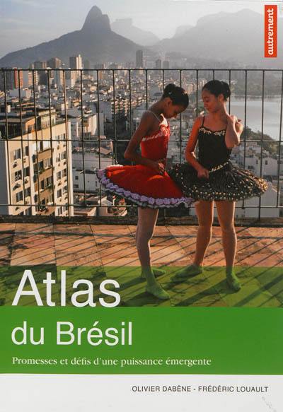 Atlas du Brésil : promesses et défis d'une puissance émergente