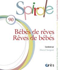 Spirale, n° 90. Bébés de rêves, rêves de bébés