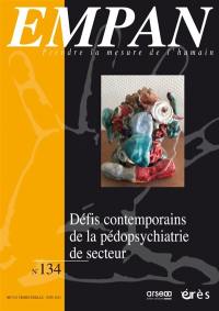 Empan, n° 134. Défis contemporains de la pédopsychiatrie de secteur