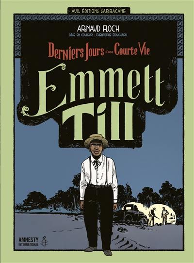 Emmett Till : derniers jours d'une courte vie