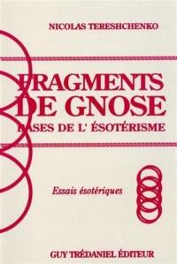 Bases de l'ésotérisme : fragments de gnose