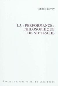 La performance philosophique de Nietzsche
