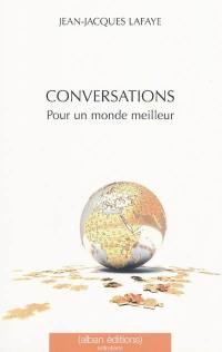 Conversations pour un monde meilleur
