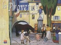 La Provence en peinture : regards de Provence de 1830 à 1960 : 41 tableaux choisis dans la collection de la Fondation Regards de Provence