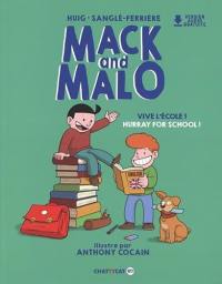 Mack and Malo. Vive l'école !. Hurray for school!