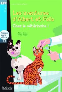 Les aventures d'Albert et Folio. Chez le vétérinaire : A1