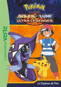 Pokémon : la série Soleil et lune : ultra-légendes. Vol. 22. La doyenne de Poni