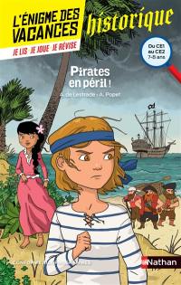 Pirates en péril ! : du CE1 au CE2, 7-8 ans : conforme aux programmes