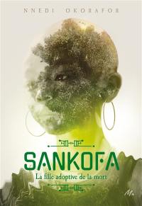 Sankofa : la fille adoptive de la mort