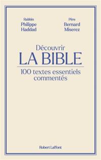 Découvrir la Bible : 100 textes essentiels commentés