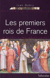 Les premiers rois de France : la dynastie des Mérovingiens (370-751)