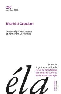 Etudes de linguistique appliquée, n° 206. Binarité et opposition