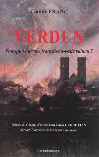 Verdun : pourquoi l'armée française a-t-elle vaincu ?