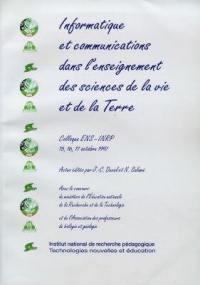 Informatique et communications dans l'enseignement des sciences de la vie et de la Terre : actes du colloque ENS-INRP, 15-17 octobre 1997