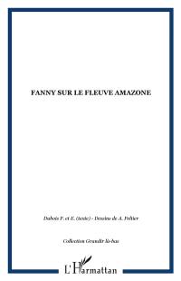 Fanny sur le fleuve Amazone