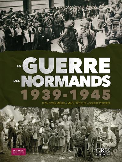 La guerre des Normands, 1939-1945