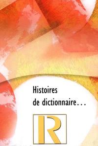 Histoires de dictionnaire...