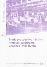Etude prospective Ecrin moteurs-carburants, chapitre mer, fluvial
