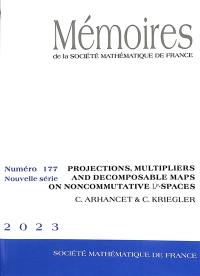 Mémoires de la Société mathématique de France, n° 177. Projections, multipliers and decomposable maps on noncommutative Lp-spaces