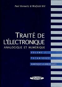 Traité de l'électronique analogique et numérique. Vol. 2. Techniques numériques et analogiques