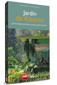Jardin de Kisantu : l'incroyable histoire du Belge Justin Gillet