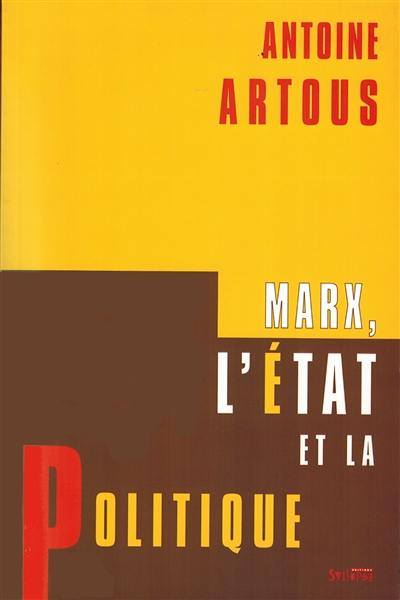 Marx, l'Etat et la politique