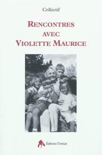 Rencontres avec Violette Maurice