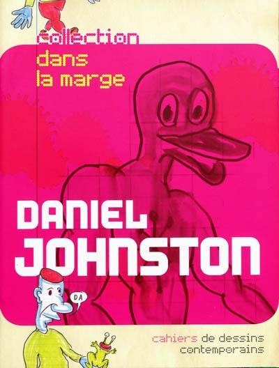 Daniel Johnston : cahiers de dessins contemporains
