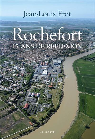 Rochefort : 15 ans de réflexion