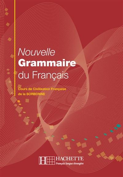 Nouvelle grammaire du français : cours de civilisation française de la Sorbonne