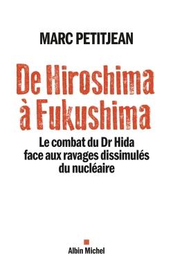 De Hiroshima à Fukushima : le combat du Dr Hida face aux ravages dissimulés du nucléaire