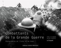 Combattants de la Grande Guerre : photographies de l'enfer et du chaos