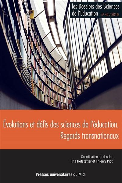 Dossiers des sciences de l'éducation (Les), n° 42. Evolutions et défis des sciences de l'éducation : regards transnationaux