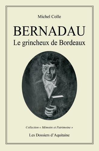 Pierre Bernadau : le grincheux de Bordeaux