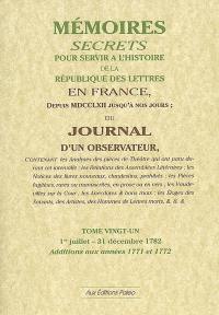 Mémoires secrets ou Journal d'un observateur. Vol. 21. 1er juillet-31 décembre 1782 : additions aux années 1771 et 1772