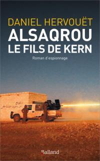 Alsaqrou : le fils de Kern : roman d'espionnage