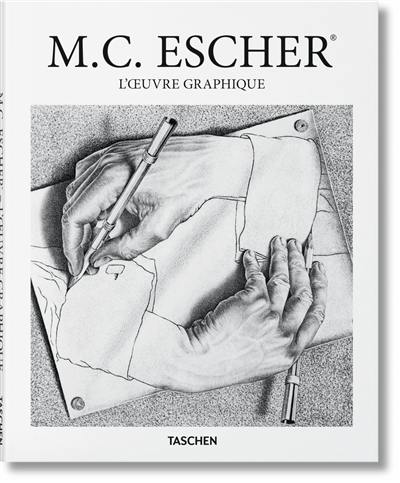 M.C. Escher : l'oeuvre graphique : 1898-1972