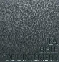 La bible de l'intérieur